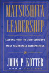 Matsushita Leadership - John P. Kotter (ISBN: 9780684834603)