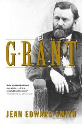 Jean Edward Smith - Grant - Jean Edward Smith (ISBN: 9780684849270)