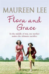 Flora and Grace - Maureen Lee (2013)