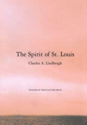 The Spirit of St. Louis - Charles A. Lindbergh, Reeve Lindbergh (ISBN: 9780743237055)