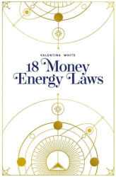 18 Money Energy Laws (ISBN: 9781739803223)