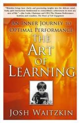 Art of Learning - Josh Waitzkin (ISBN: 9780743277464)