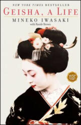 Geisha: A Life - Mineko Iwasaki, Randee Brown, Rande Brown (ISBN: 9780743444293)