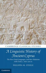 Linguistic History of Ancient Cyprus - Philippa M. Steele (2014)