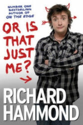 Or Is That Just Me? - Richard Hammond (ISBN: 9780753825631)