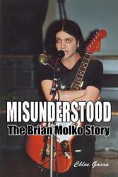 Misunderstood - The Brian Molko Story - Chloe Govan (ISBN: 9780755212712)