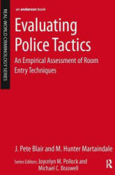 Evaluating Police Tactics: An Empirical Assessment of Room Entry Techniques (2013)