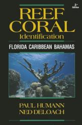 Reef Coral Identification - Paul Humann (2013)