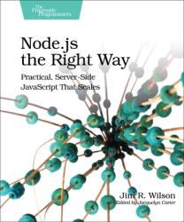 Node. js the Right Way - Jim Wilson (2013)