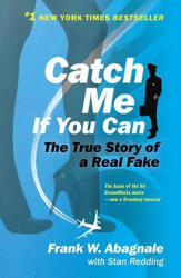 CATCH ME IF YOU CAN : THE AMAZING TRUE S - ABAGNALE, FRANK, JR (ISBN: 9780767905381)