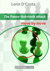 Panov-Botvinnik Attack: Move by Move - Lorin D´Costa (2013)
