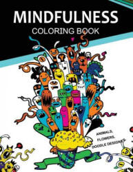 Mindfulness Coloring Books Animals Flowers Doodles Designs: Adult Coloring Books - Nakata L Coleman, Adult Coloring Books (ISBN: 9781542685337)