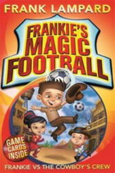 Frankie's Magic Football: Frankie vs The Cowboy's Crew - Frank Lampard (2013)