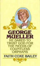 George Mueller - Faith C. Bailey (ISBN: 9780802400314)