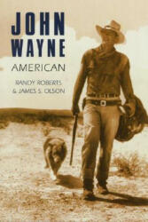 John Wayne: American (ISBN: 9780803289703)