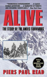 Alive: The Story of the Andes Survivors - Piers Paul Read (ISBN: 9780808510666)