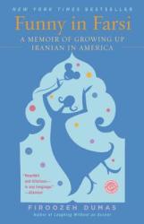 Funny in Farsi - Firoozeh Dumas (ISBN: 9780812968378)