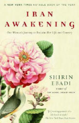 Iran Awakening - Shirin Ebadi, Azadeh Moaveni (ISBN: 9780812975284)
