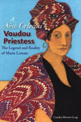 New Orleans Voudou Priestess - Carolyn Morrow Long (ISBN: 9780813032146)