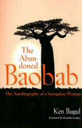 Abandoned Baobab - Ken Bugul (ISBN: 9780813927374)