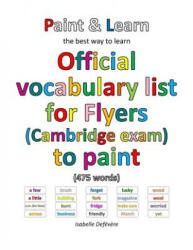 Official vocabulary list for Flyers (ISBN: 9781540477590)