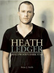 Heath Ledger - BrianJ Robb (ISBN: 9780859654272)