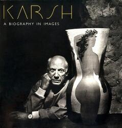 Karsh Yousef - A Biography in Images - Malcolm Rogers (ISBN: 9780878466719)