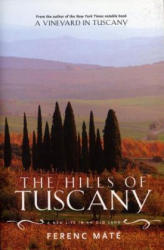 Hills of Tuscany - Ferenc Mate (ISBN: 9780920256626)