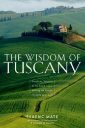 Wisdom of Tuscany - Ferenc Mate (ISBN: 9780920256688)
