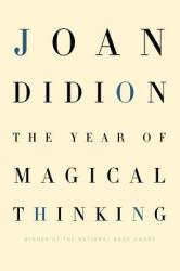 The Year of Magical Thinking - Joan Didion (ISBN: 9781400043149)
