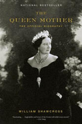 The Queen Mother - William Shawcross (ISBN: 9781400078349)