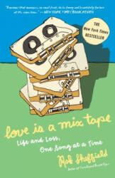 Love Is a Mix Tape - Rob Sheffield (ISBN: 9781400083039)