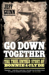 Go Down Together - Jeff Guinn (ISBN: 9781416557074)