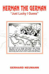 Herman the German: Just Lucky I Guess (ISBN: 9781418479251)