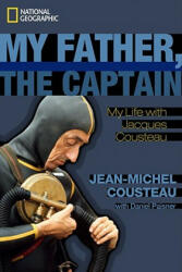 My Father, the Captain - Jean-Michel Cousteau, Daniel Paisner (ISBN: 9781426206832)