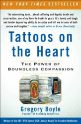 Tattoos on the Heart - Gregory Boyle (ISBN: 9781439153154)