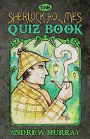 The Sherlock Holmes Quizbook (2013)