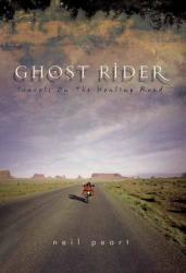 Ghost Rider: Travels on the Healing Road (ISBN: 9781550225464)