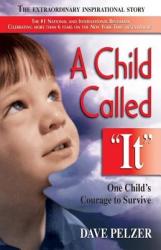 A Child Called "It" - David J. Pelzer (ISBN: 9781558743663)