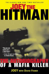 Joey the Hitman: The Autobiography of a Mafia Killer - David Fisher, Joey, Clint Willis (ISBN: 9781560253938)