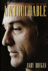 Untouchable: A Biography of Robert De Niro (ISBN: 9781560254690)