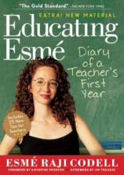 Educating Esme: Diary of a Teacher's First Year (ISBN: 9781565129351)