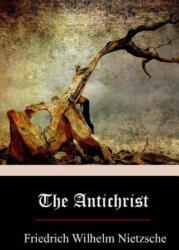The Antichrist - Friedrich Wilhelm Nietzsche, H L Mencken (ISBN: 9781973937616)