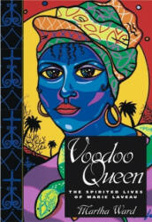 Voodoo Queen - Martha Ward (ISBN: 9781578066292)