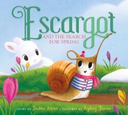 Escargot and the Search for Spring (ISBN: 9780374314279)