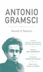 Antonio Gramsci - Antonio A. Santucci (ISBN: 9781583672105)