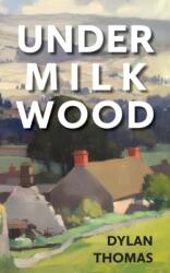 Under Milk Wood (ISBN: 9781914076459)