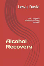 Alcohol Recovery - Lewis David (ISBN: 9781070496528)