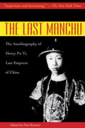 Last Manchu - Henry Pu Yi (ISBN: 9781602397323)