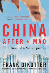 China After Mao: The Rise of a Superpower - Dikötter, Frank (ISBN: 9781639732852)